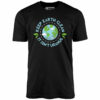 Keep Earth Clean It Isn’t Uranus – Unisex T-Shirt