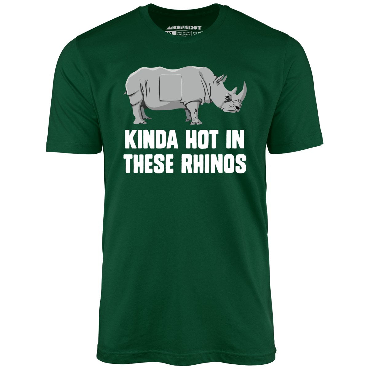 Kinda Hot in These Rhinos - Unisex T-Shirt Kinda Hot in These Rhinos - Unisex T-Shirt