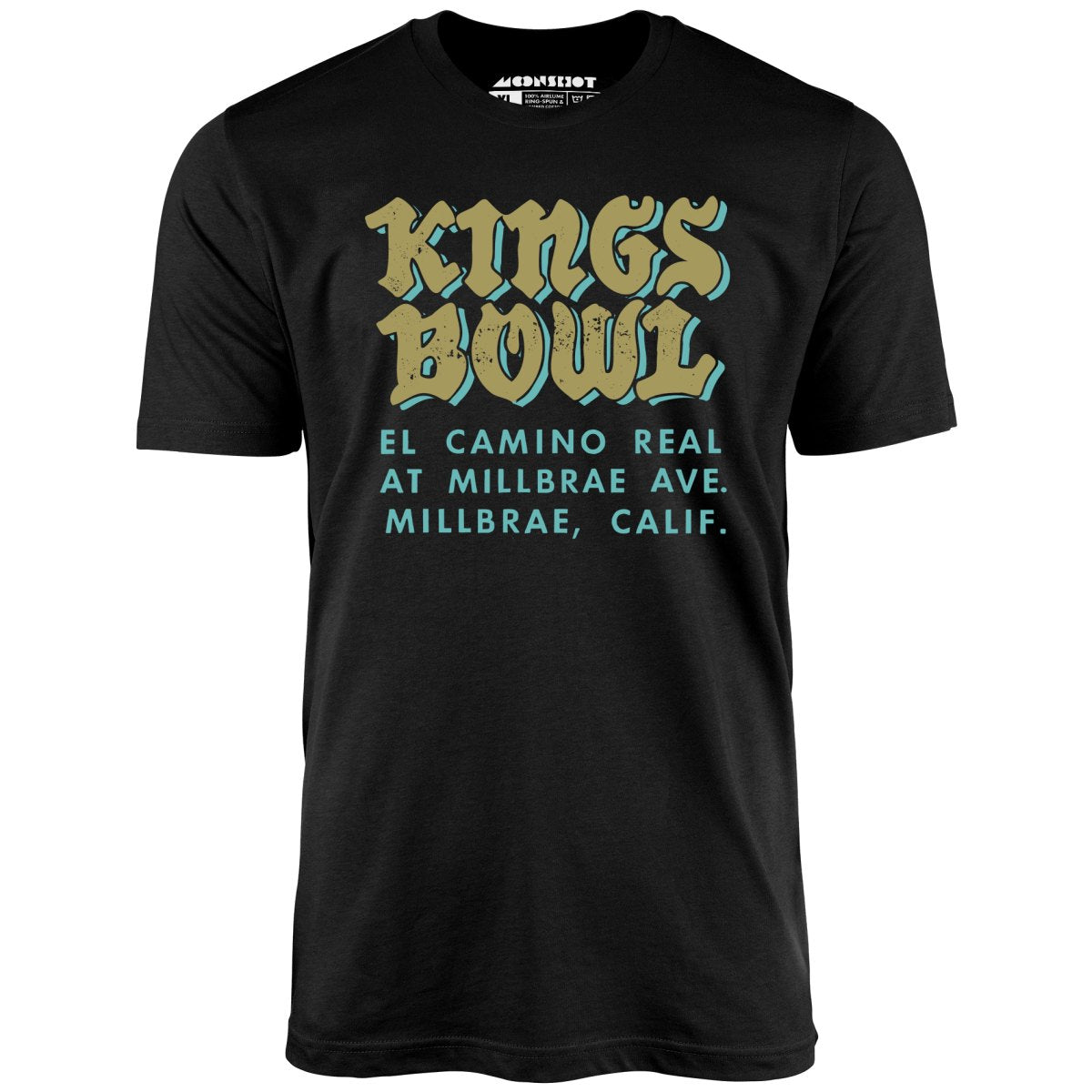 Kings Bowl - Millbrae, CA - Vintage Bowling Alley - Unisex T-Shirt Kings Bowl - Millbrae, CA - Vintage Bowling Alley - Unisex T-Shirt