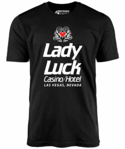Lady Luck Casino & Hotel – Vintage Las Vegas – Unisex T-Shirt