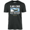 Lao Che Air Freight – Unisex T-Shirt