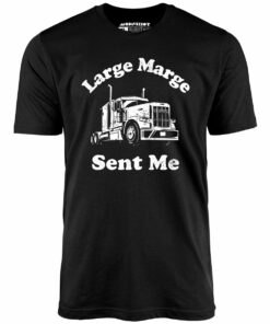 Large Marge Sent Me – Unisex T-Shirt