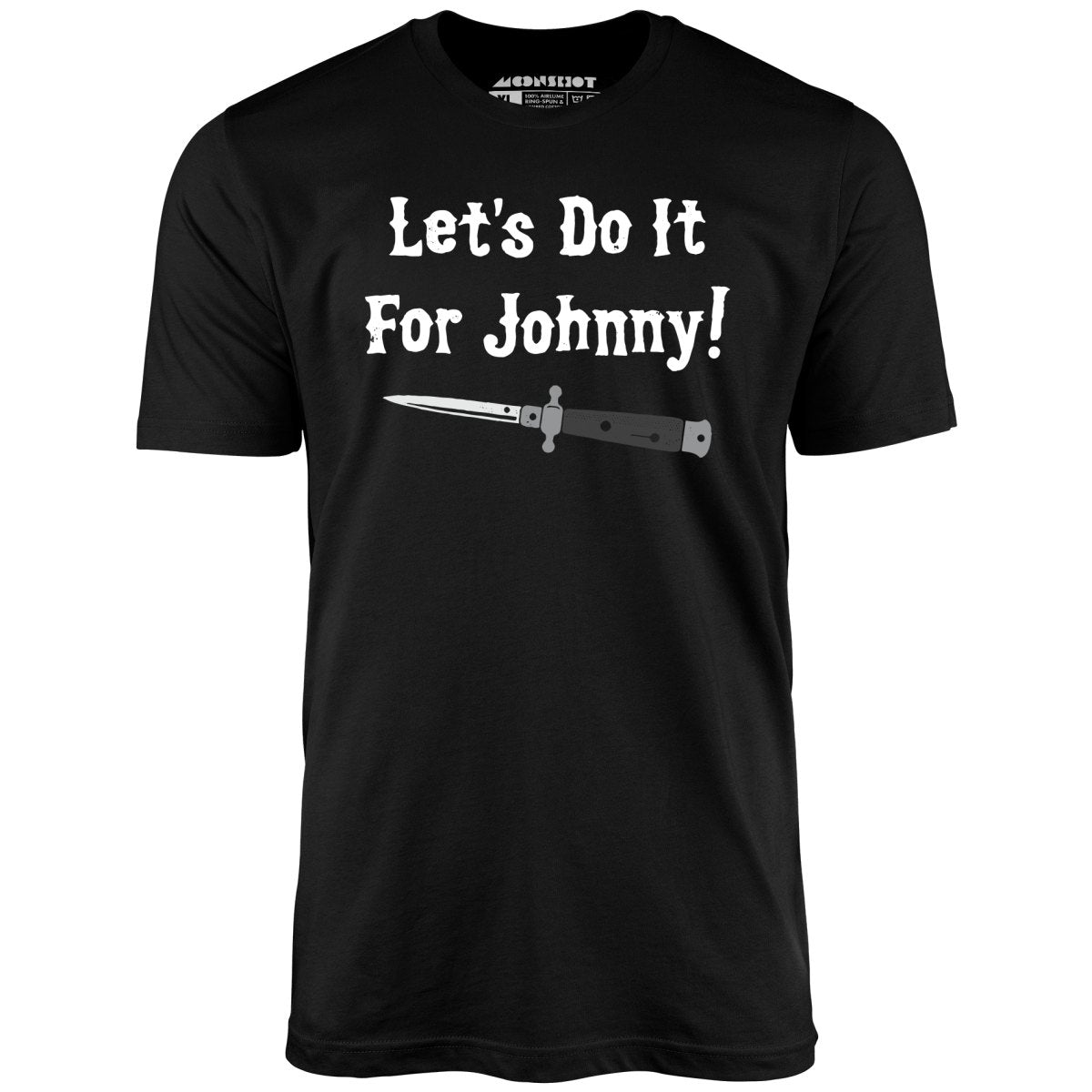Let's Do it For Johnny - Outsiders - Unisex T-Shirt Let's Do it For Johnny - Outsiders - Unisex T-Shirt