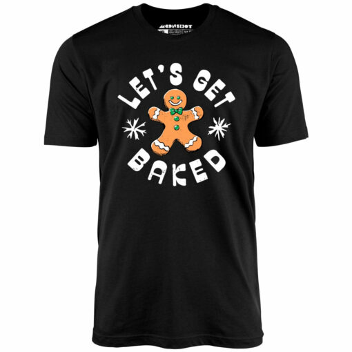 Let’s Get Baked – Christmas Cookie – Unisex T-Shirt