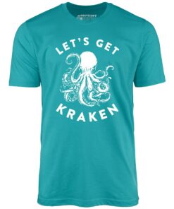 Let’s Get Kraken – Unisex T-Shirt