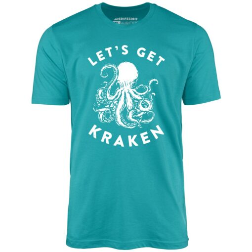 Let’s Get Kraken – Unisex T-Shirt