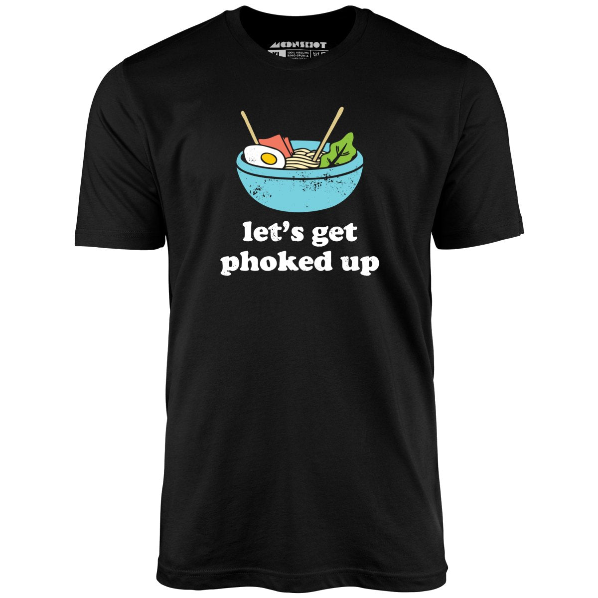 Let's Get Phoked Up - Unisex T-Shirt Let's Get Phoked Up - Unisex T-Shirt