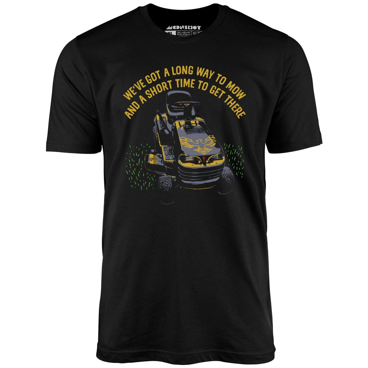 Long Way To Mow - Unisex T-Shirt Long Way To Mow - Unisex T-Shirt