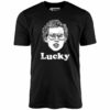 Lucky – Unisex T-Shirt