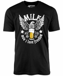 MILF Man I Love Freedom – Unisex T-Shirt