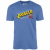 M.U.S.C.L.E. – Unisex T-Shirt