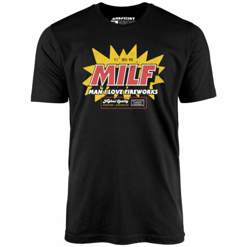 Man I Love Fireworks – Unisex T-Shirt