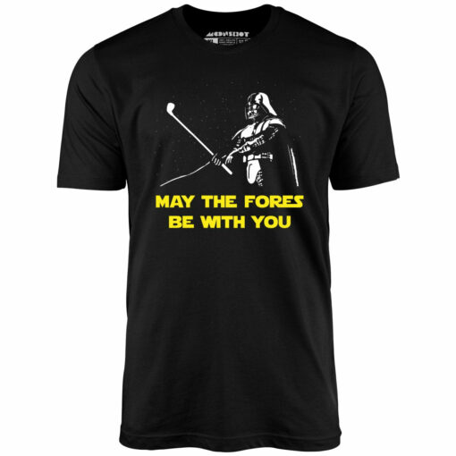 May The Fores Be With You – Unisex T-Shirt