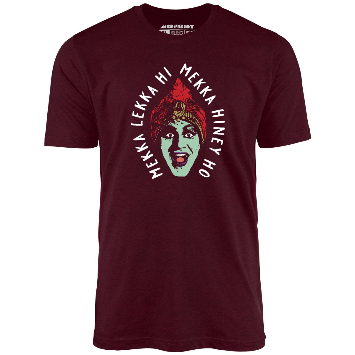 Mekka Lekka Hi Mekka Hiney Ho - Unisex T-Shirt Mekka Lekka Hi Mekka Hiney Ho - Unisex T-Shirt