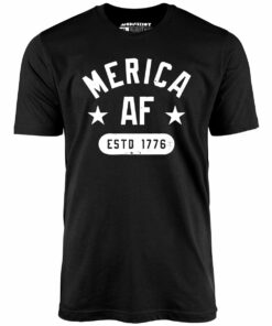 Merica AF – Unisex T-Shirt