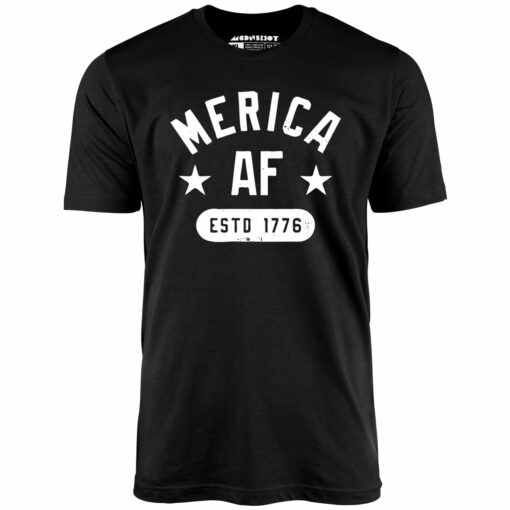 Merica AF – Unisex T-Shirt