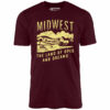 Midwest The Land of Opes and Dreams – Unisex T-Shirt