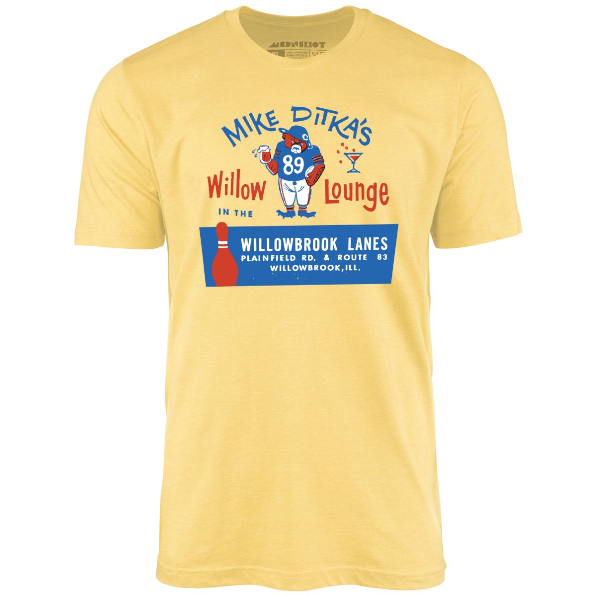 Mike Ditka's Willow Lounge - Willowbrook, IL - Vintage Bowling Alley - Unisex T-Shirt Mike Ditka's Willow Lounge - Willowbrook, IL - Vintage Bowling Alley - Unisex T-Shirt