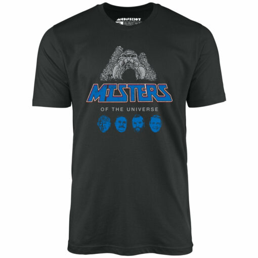 Misters of The Universe – Unisex T-Shirt