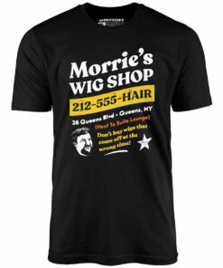 Morrie’s Wig Shop – Unisex T-Shirt