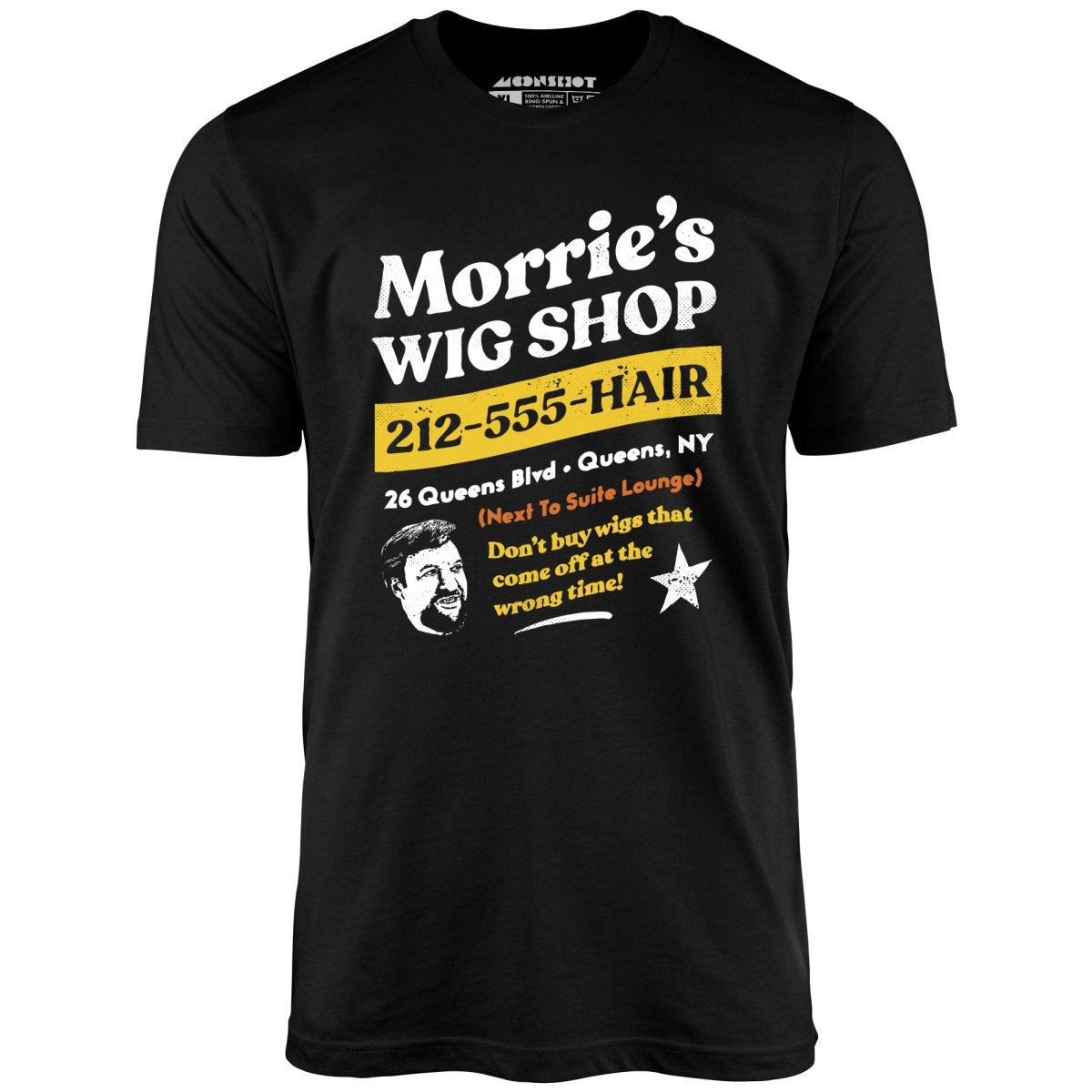 Morrie's Wig Shop - Unisex T-Shirt Morrie's Wig Shop - Unisex T-Shirt