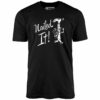 Nailed It! – Unisex T-Shirt