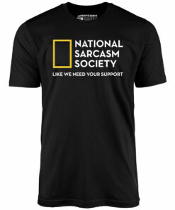 National Sarcasm Society – Unisex T-Shirt