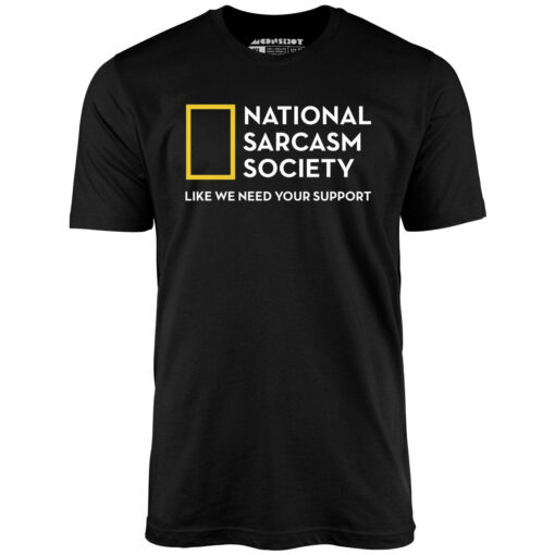 National Sarcasm Society – Unisex T-Shirt