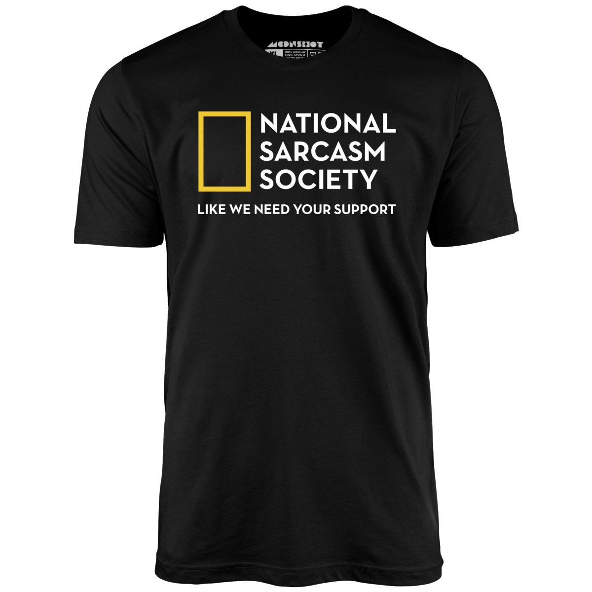 National Sarcasm Society - Unisex T-Shirt National Sarcasm Society - Unisex T-Shirt