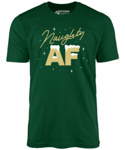 Naughty AF – Unisex T-Shirt