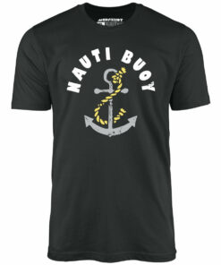 Nauti Buoy – Unisex T-Shirt