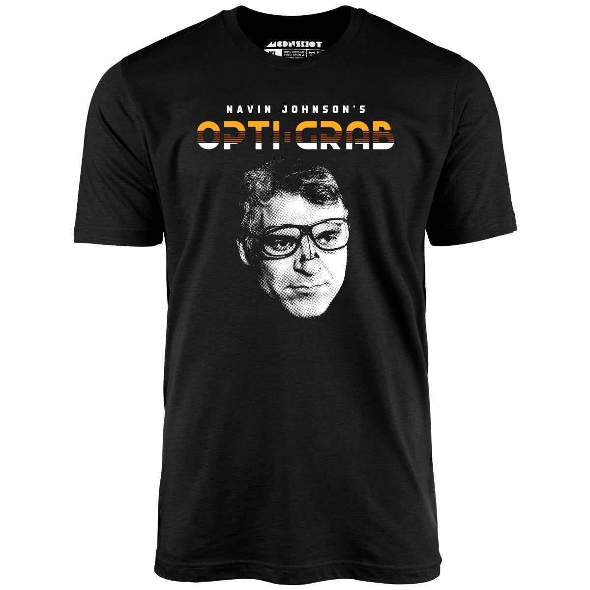 Navin Johnson's Opti-Grab - Unisex T-Shirt Navin Johnson's Opti-Grab - Unisex T-Shirt