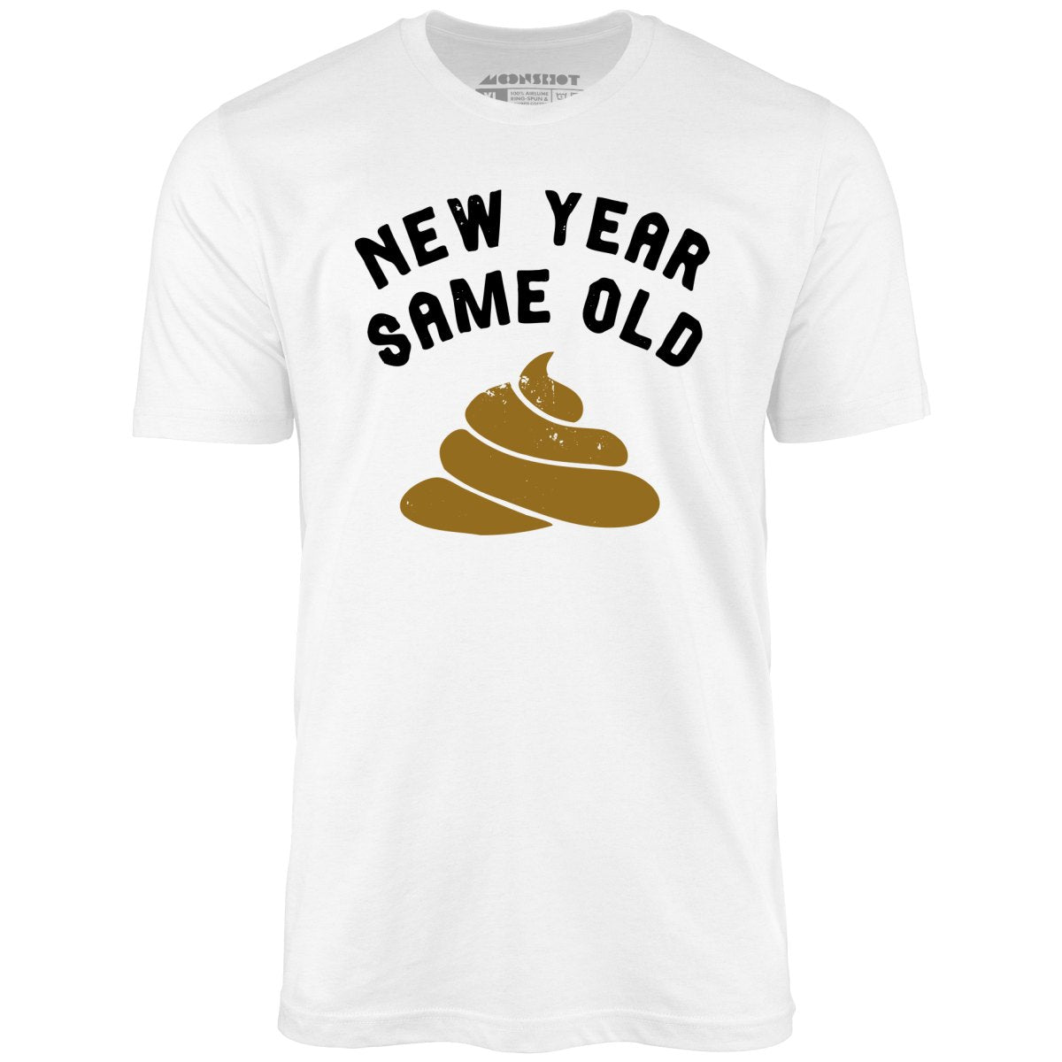 New Year Same Old - Unisex T-Shirt New Year Same Old - Unisex T-Shirt