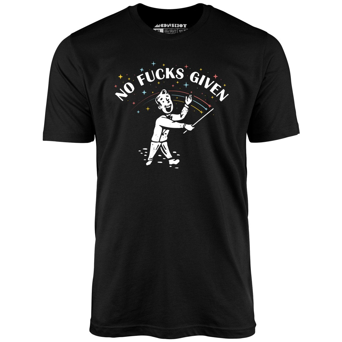 No Fucks Given - Unisex T-Shirt No Fucks Given - Unisex T-Shirt