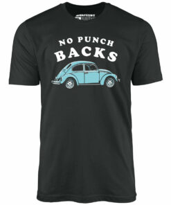 No Punch Backs – Unisex T-Shirt No Punch Backs – Unisex T-Shirt
