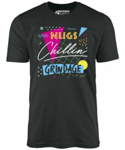 Nugs, Chillin’, and Grindage – Unisex T-Shirt Nugs, Chillin’, and Grindage – Unisex T-Shirt