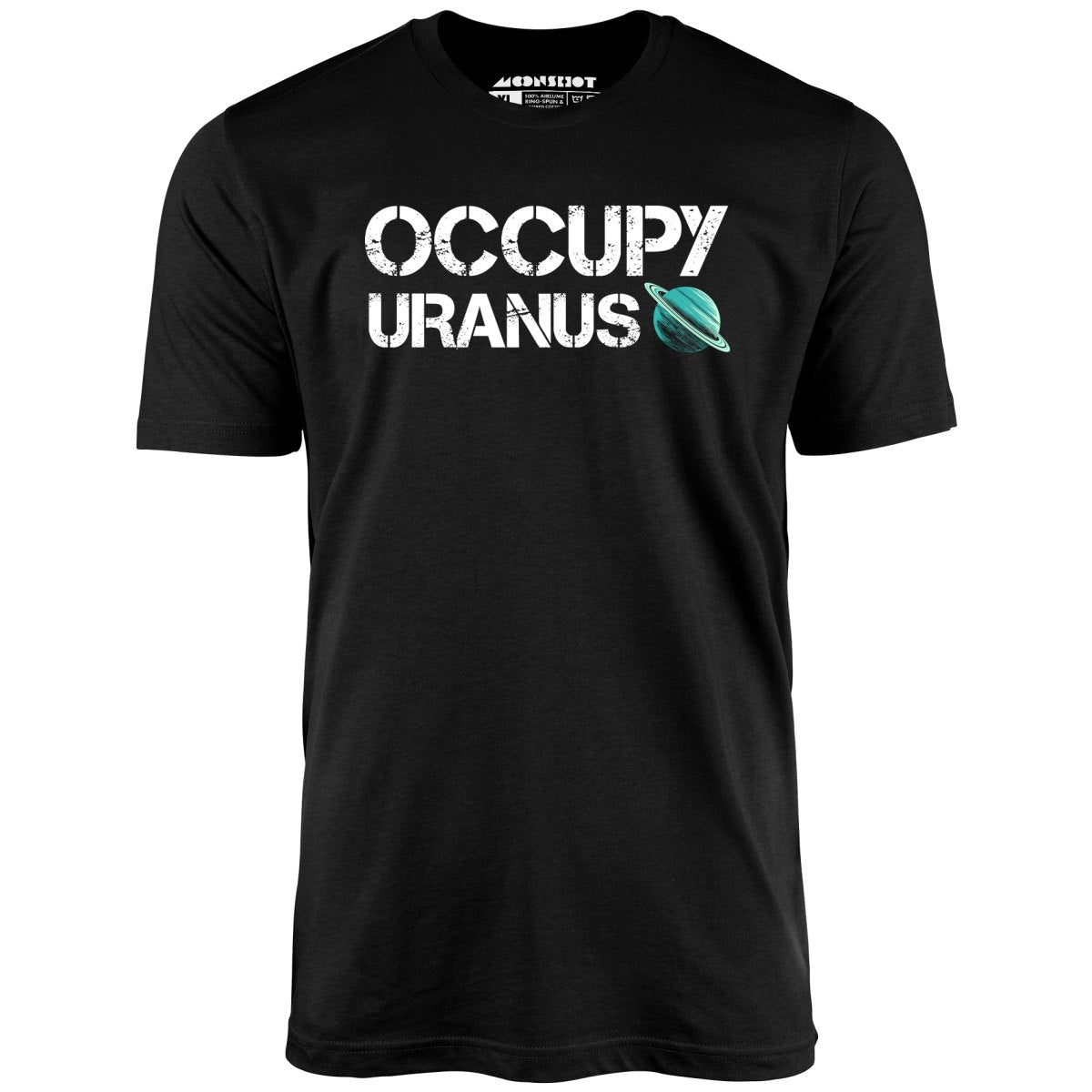 Occupy Uranus - Unisex T-Shirt Occupy Uranus - Unisex T-Shirt