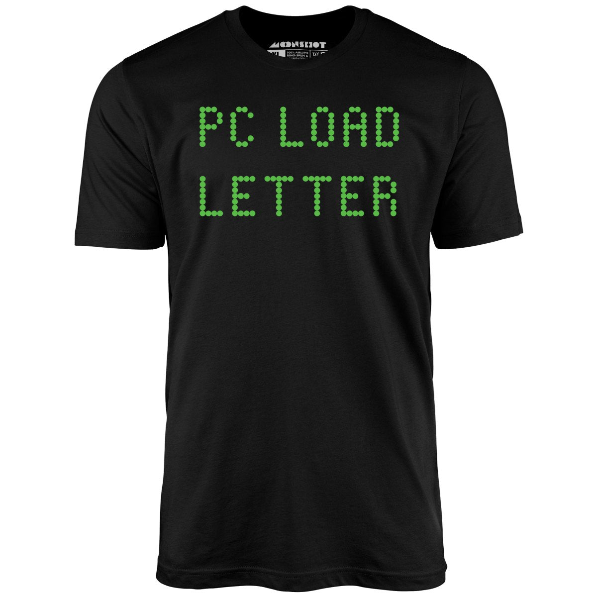 PC Load Letter - Unisex T-Shirt PC Load Letter - Unisex T-Shirt