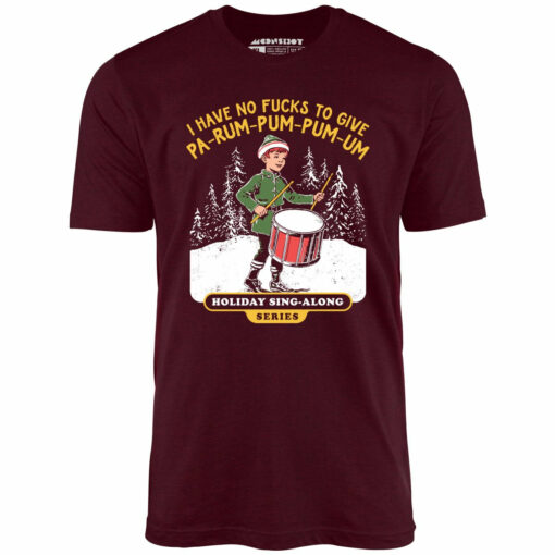 Pa-Rum-Pum-Pum-Pum-Um – Unisex T-Shirt