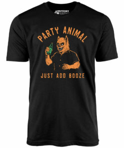 Party Animal Just Add Booze – Unisex T-Shirt
