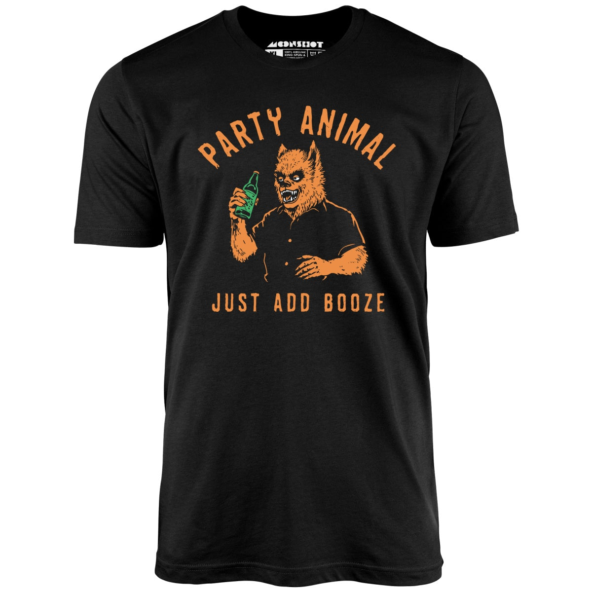 Party Animal Just Add Booze - Unisex T-Shirt Party Animal Just Add Booze - Unisex T-Shirt