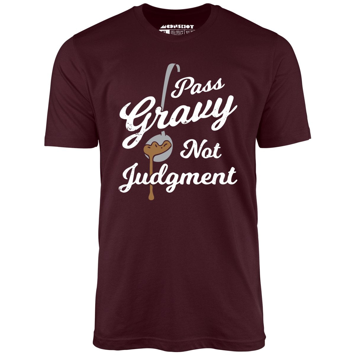 Pass Gravy Not Judgment - Unisex T-Shirt Pass Gravy Not Judgment - Unisex T-Shirt
