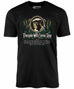 People Will Come – Unisex T-Shirt
