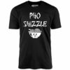 Pho Shizzle – Unisex T-Shirt