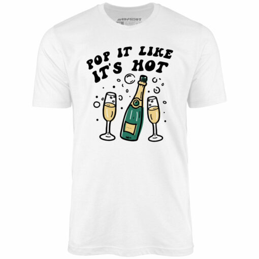 Pop It Like It’s Hot – Unisex T-Shirt