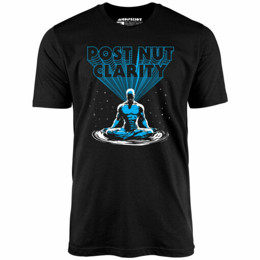 Post Nut Clarity – Unisex T-Shirt