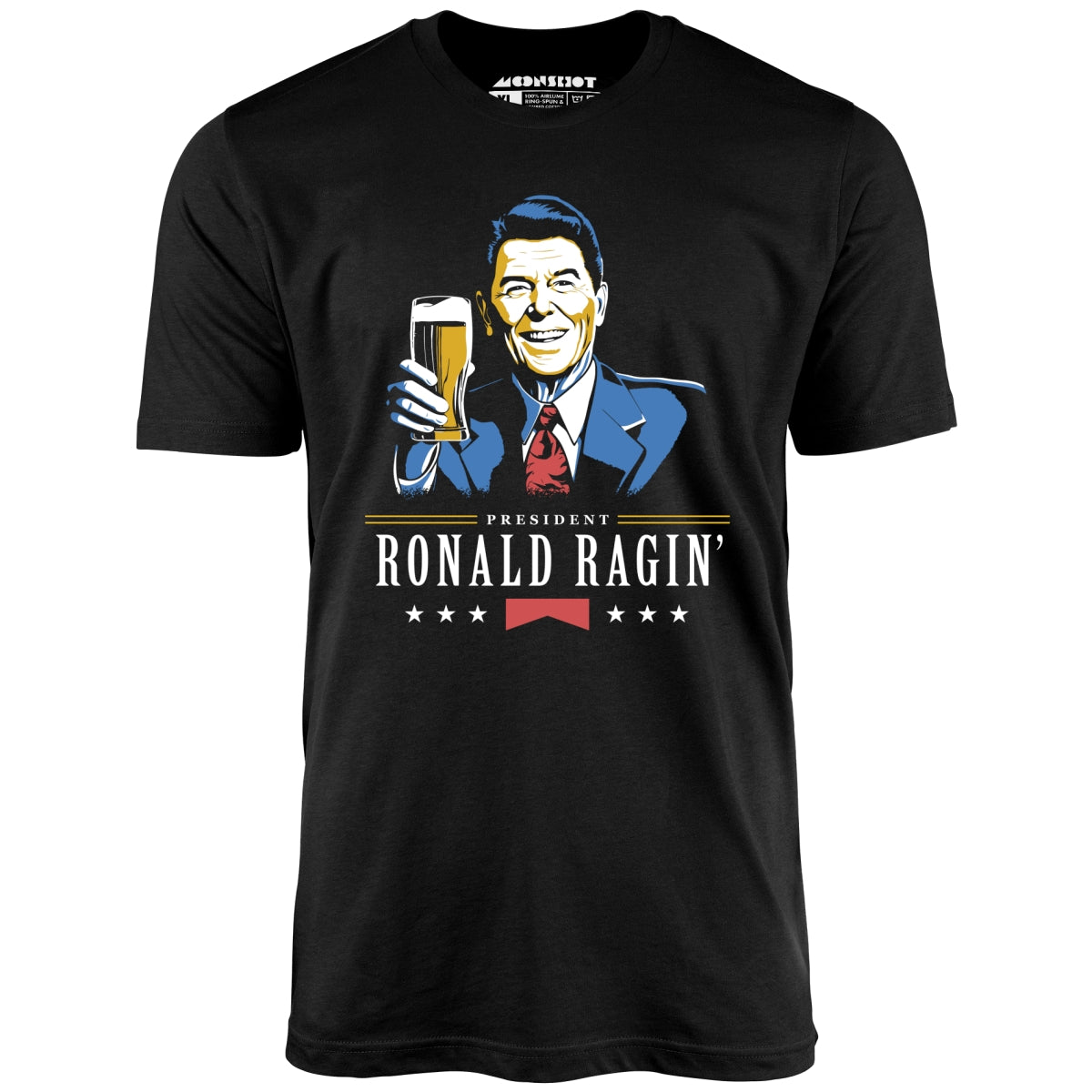 President Ronald Ragin' - Unisex T-Shirt President Ronald Ragin' - Unisex T-Shirt