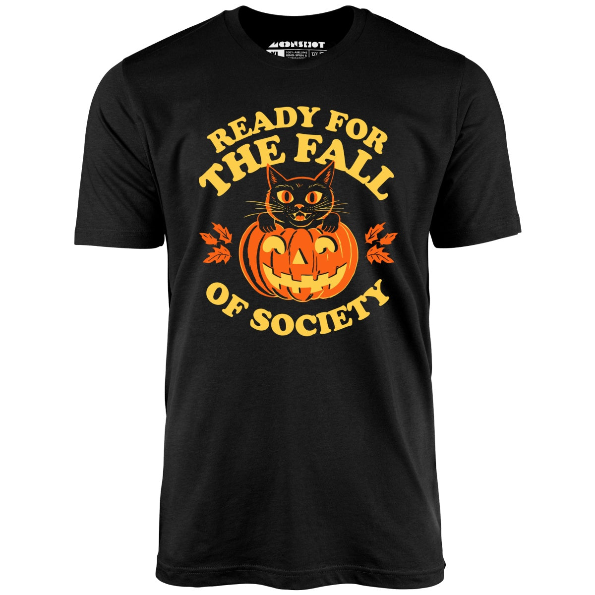 Ready For The Fall of Society - Unisex T-Shirt Ready For The Fall of Society - Unisex T-Shirt
