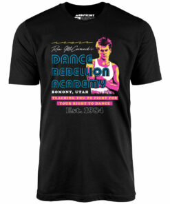 Ren McCormack’s Dance Rebellion Academy – Unisex T-Shirt