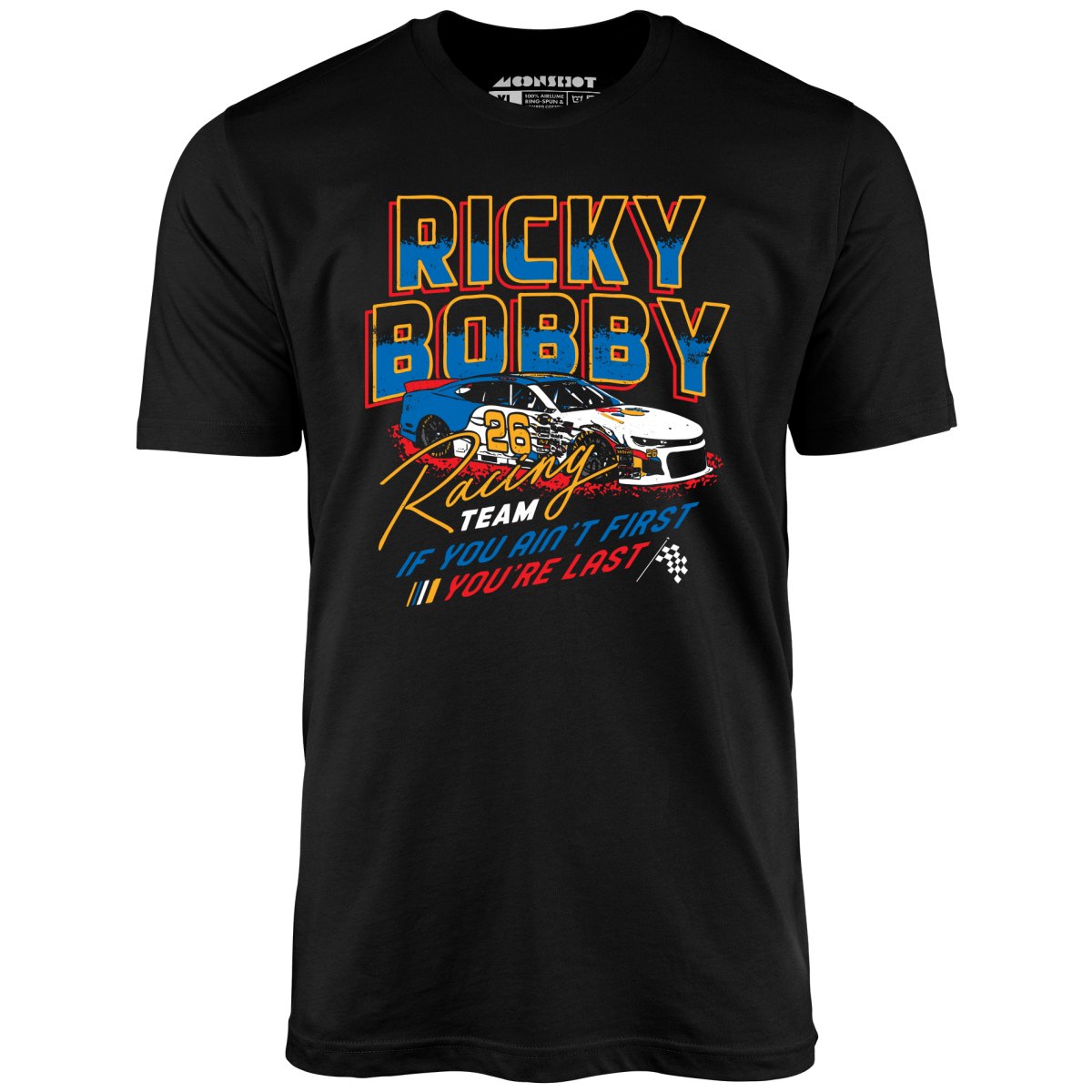 Ricky Bobby Racing Team - Unisex T-Shirt Ricky Bobby Racing Team - Unisex T-Shirt